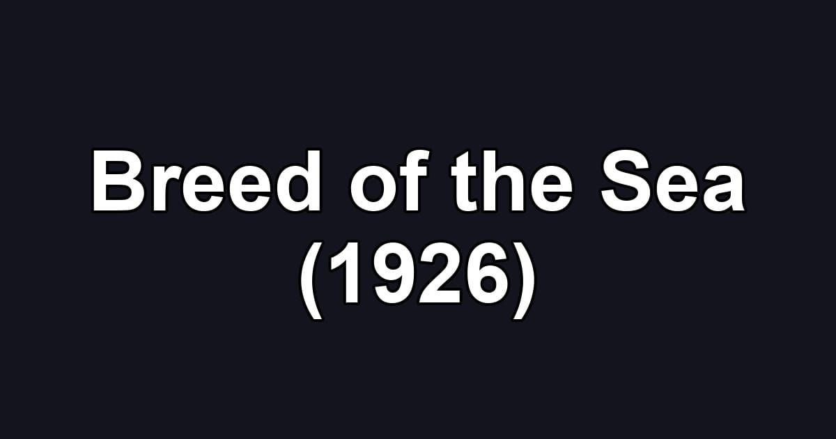 Breed of the Sea (1926)