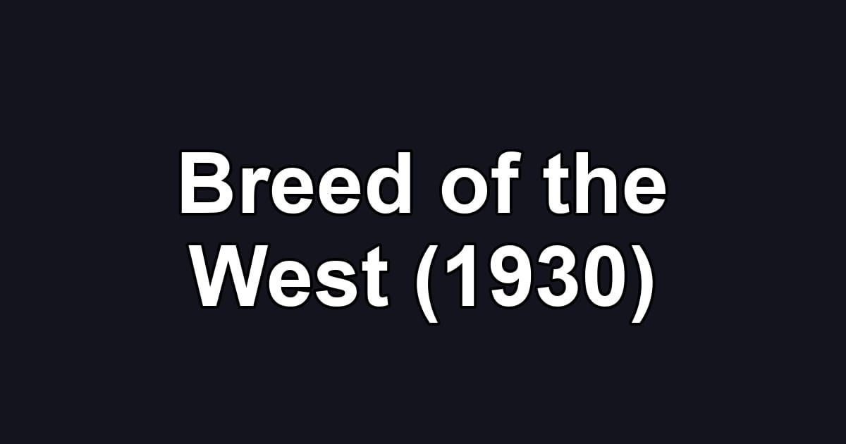 Breed of the West (1930)