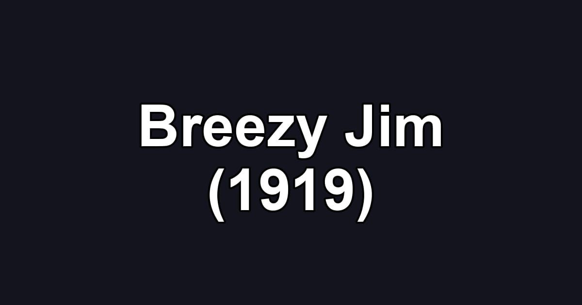 Breezy Jim (1919)