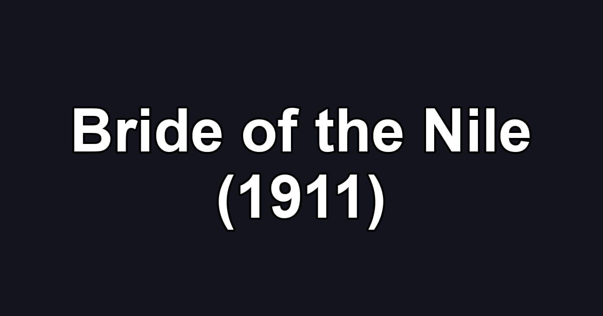 Bride of the Nile (1911)