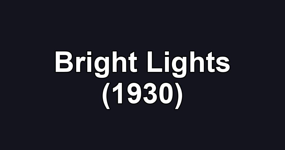 Bright Lights (1930)