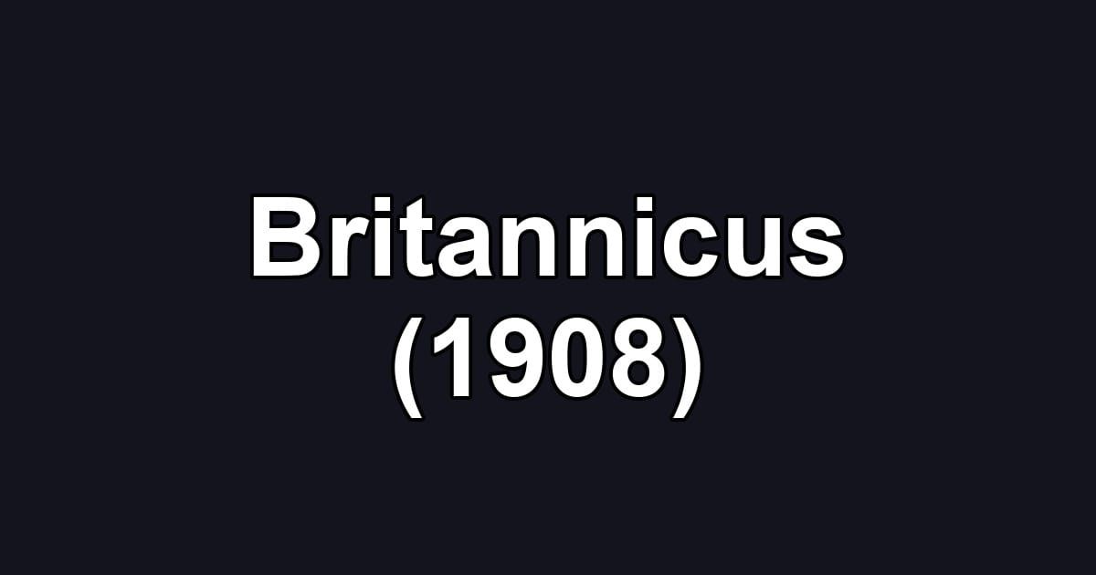Britannicus (1908)