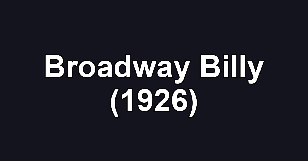Broadway Billy (1926)