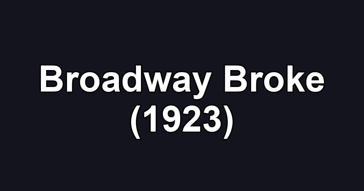 Broadway Broke (1923)