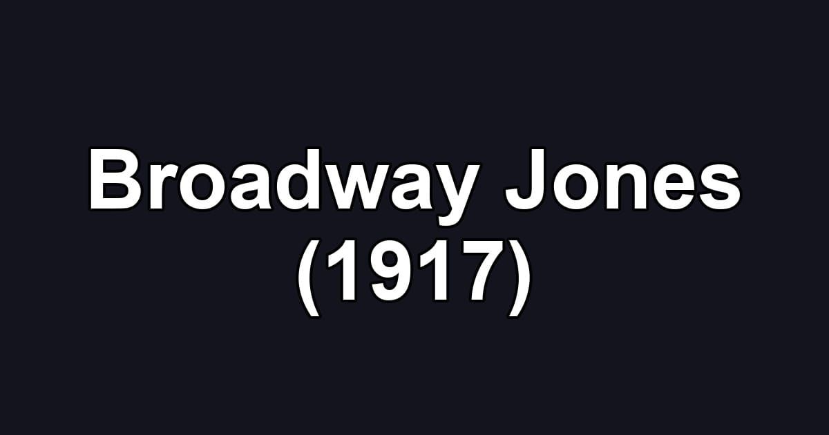 Broadway Jones (1917)