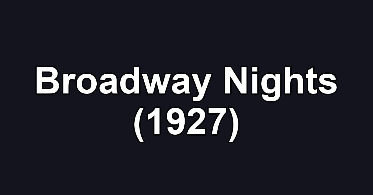 Broadway Nights (1927)