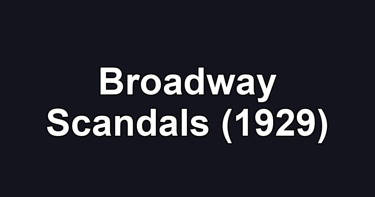 Broadway Scandals (1929)
