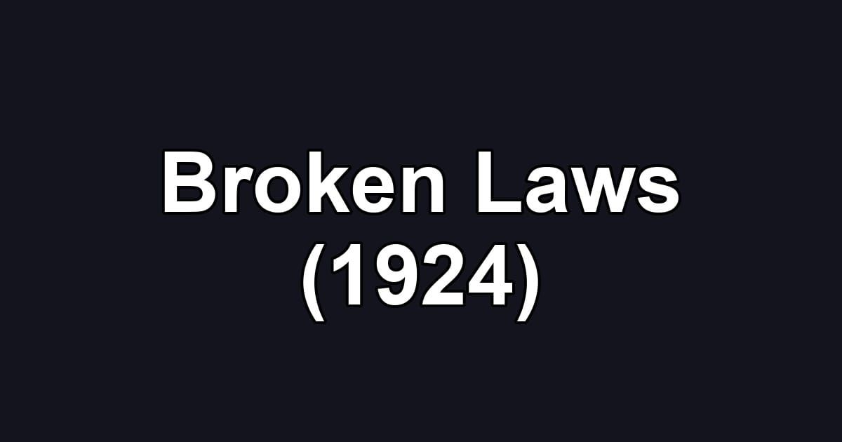 Broken Laws (1924)