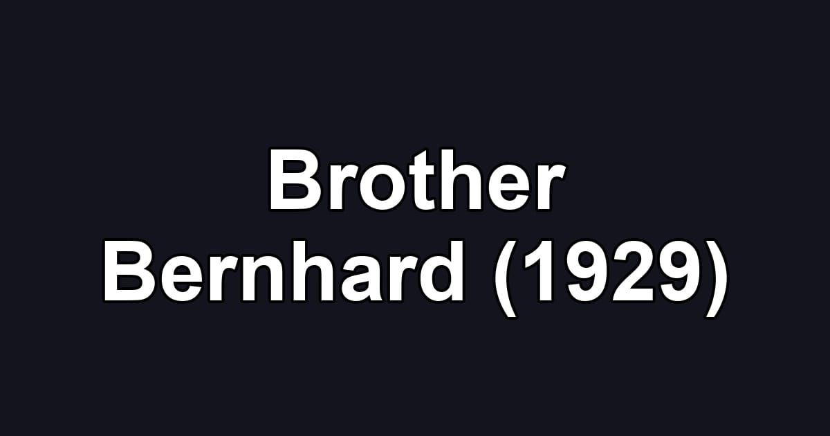 Brother Bernhard (1929)