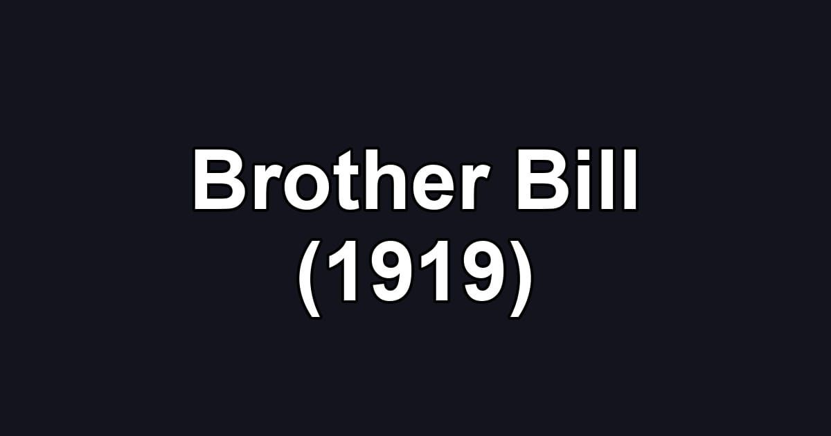 Brother Bill (1919)