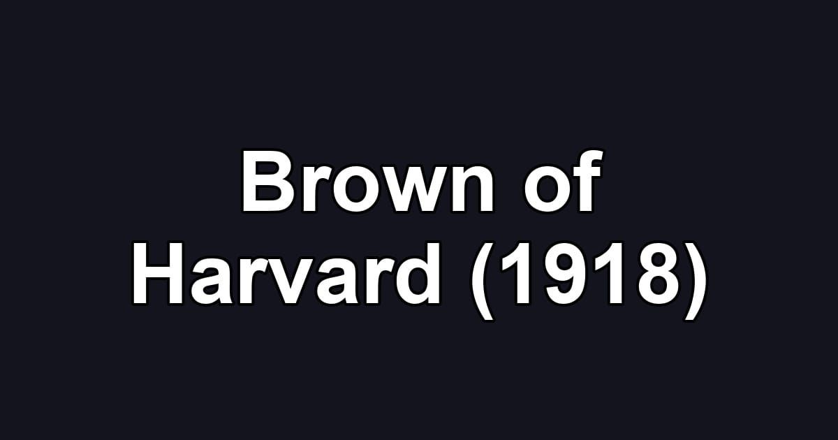Brown of Harvard (1918)