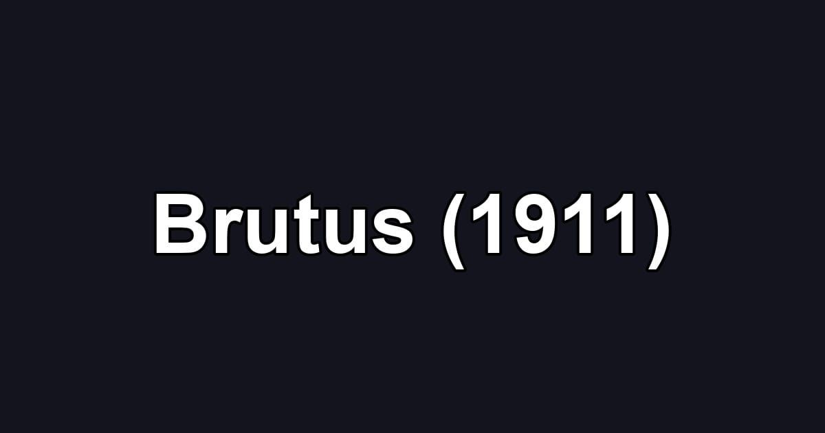Brutus (1911)