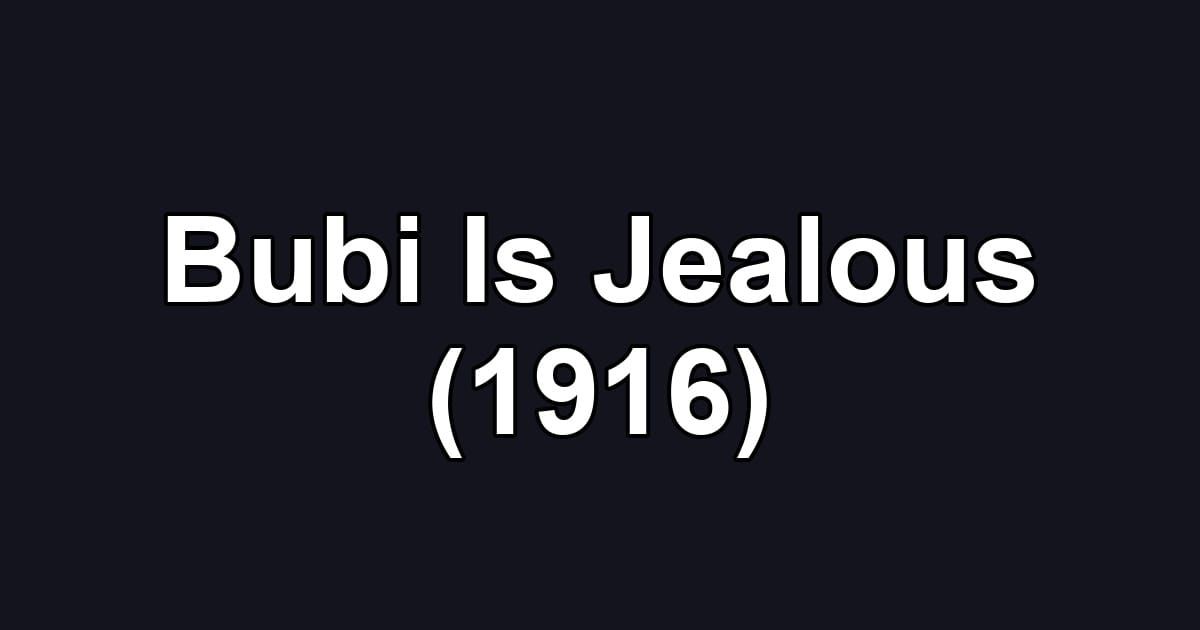 Bubi Is Jealous (1916)
