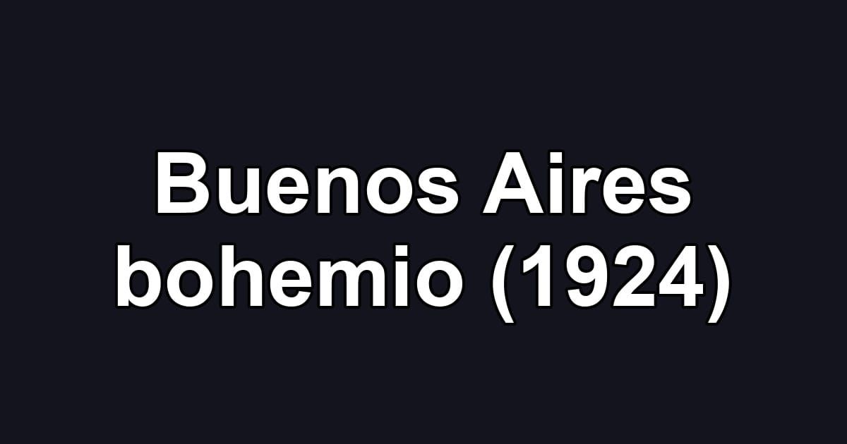 Buenos Aires bohemio (1924)