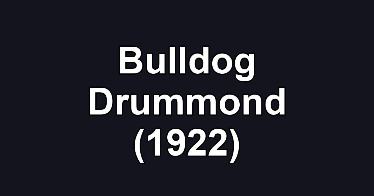 Bulldog Drummond (1922)