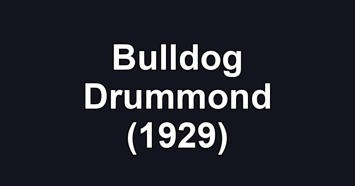 Bulldog Drummond (1929)