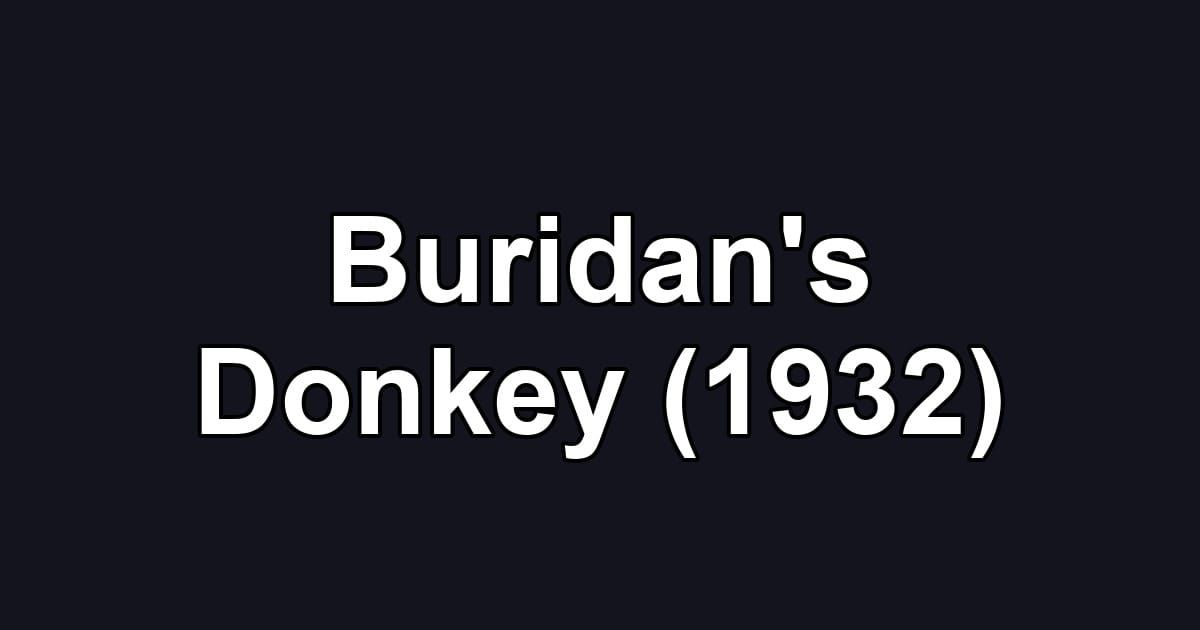 Buridan's Donkey (1932)