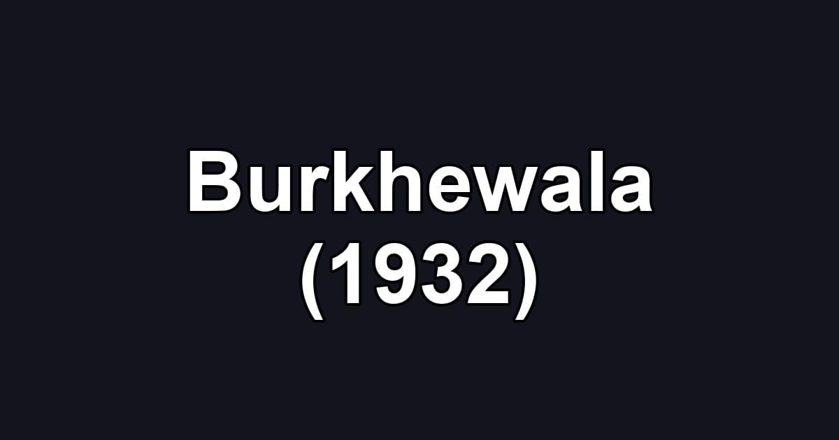 Burkhewala (1932)