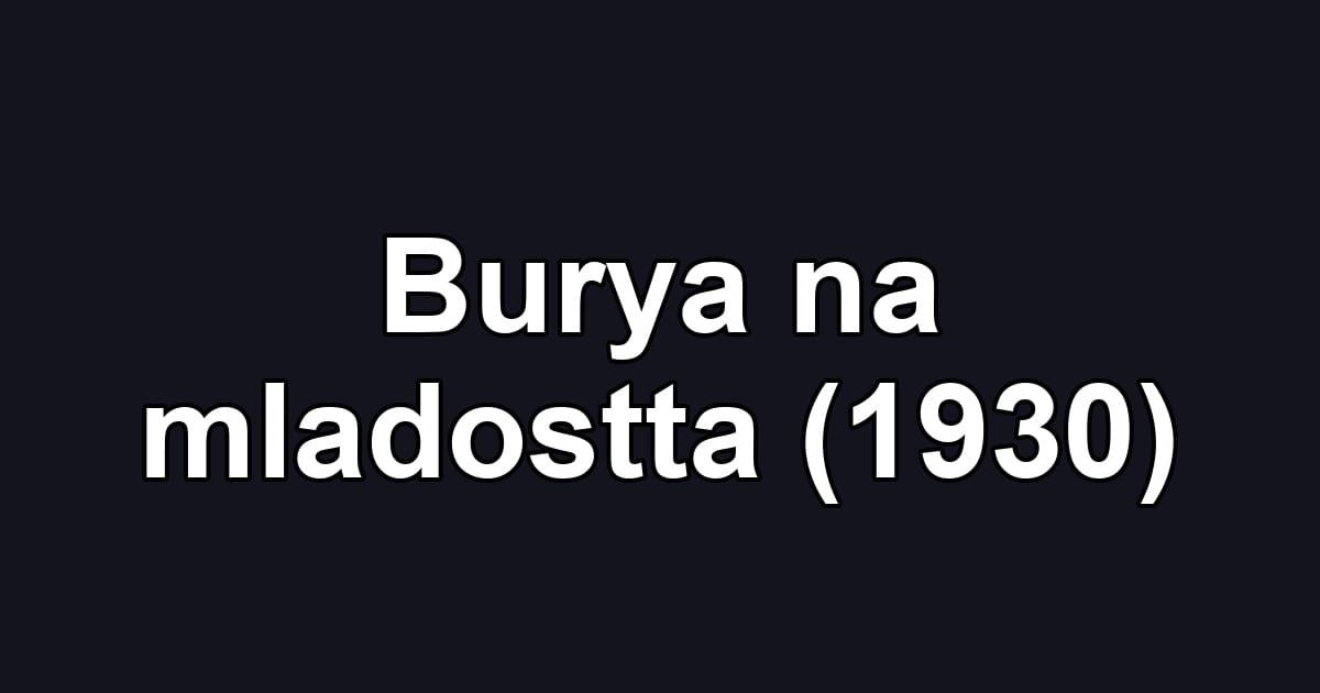 Burya na mladostta (1930)