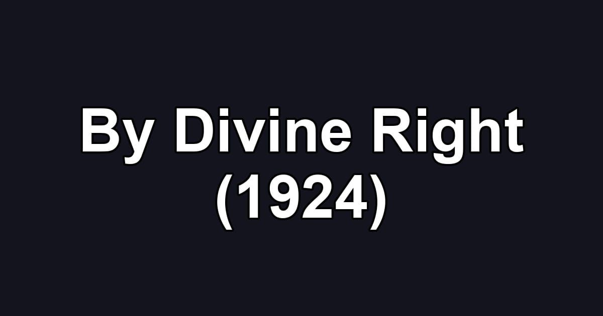 By Divine Right (1924)