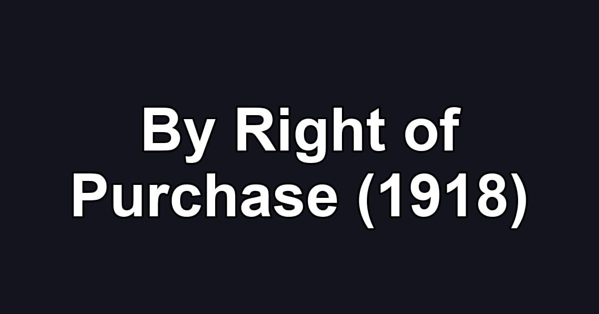 By Right of Purchase (1918)