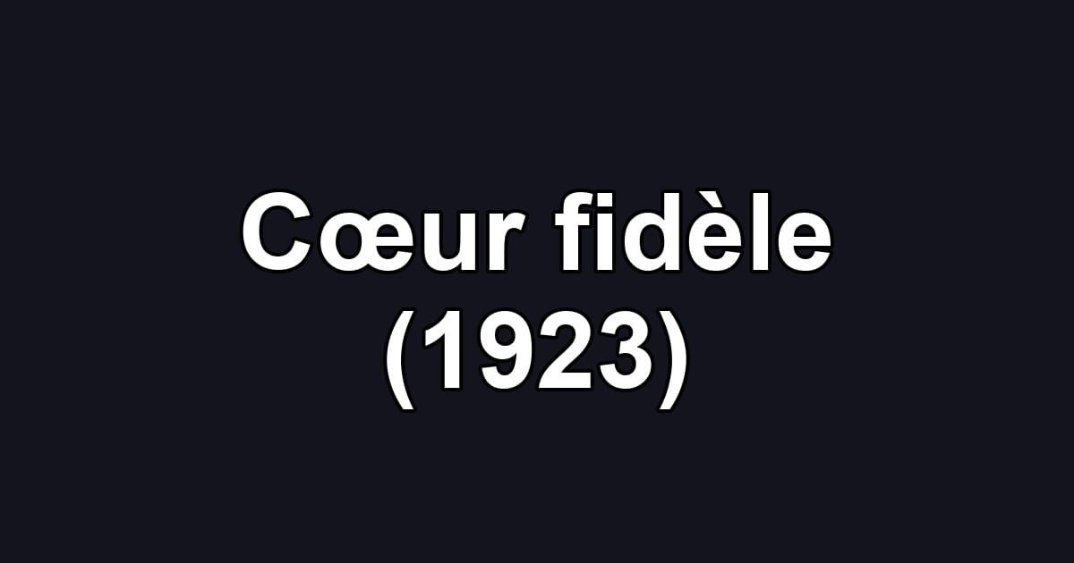 Cœur fidèle (1923)