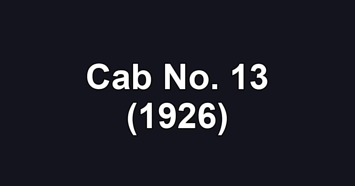 Cab No. 13 (1926)