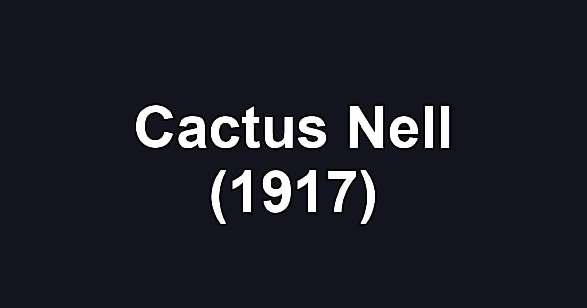Cactus Nell (1917)
