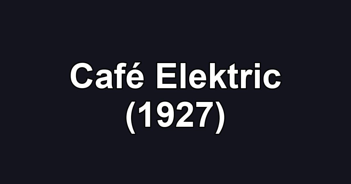 Café Elektric (1927)
