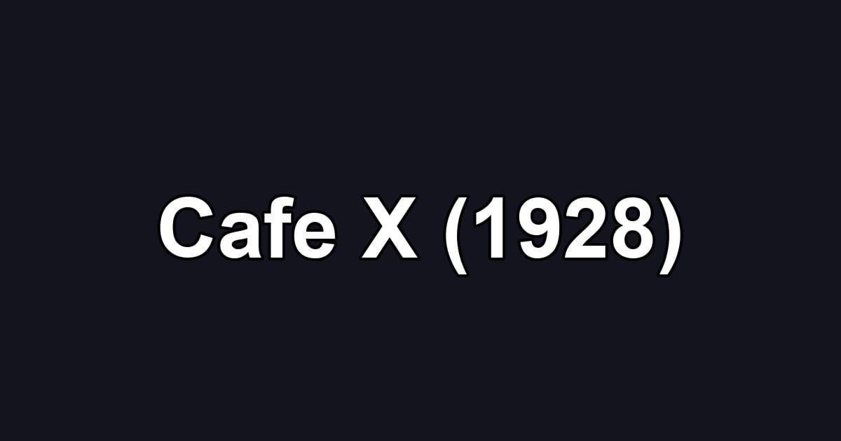 Cafe X (1928)