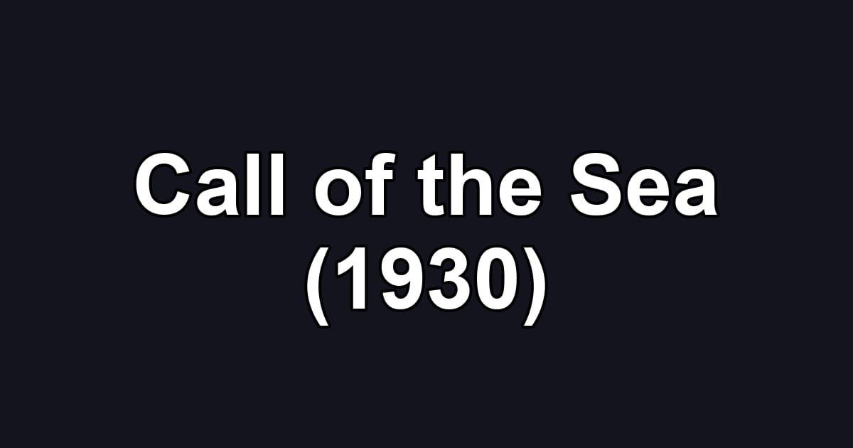 Call of the Sea (1930)