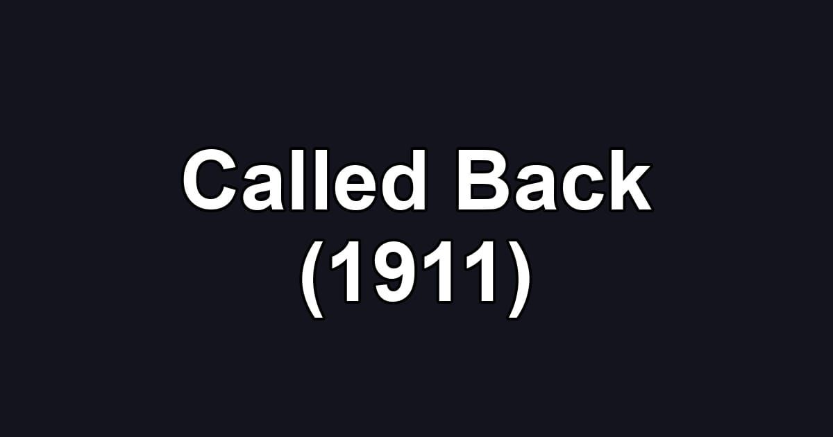 Called Back (1911)