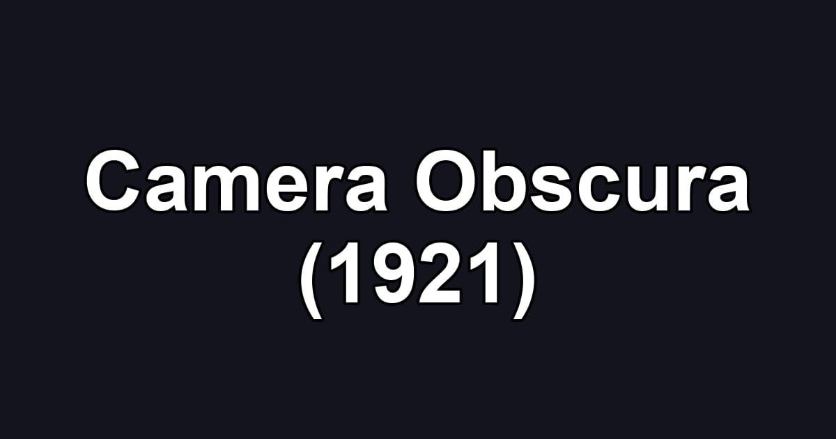 Camera Obscura (1921)