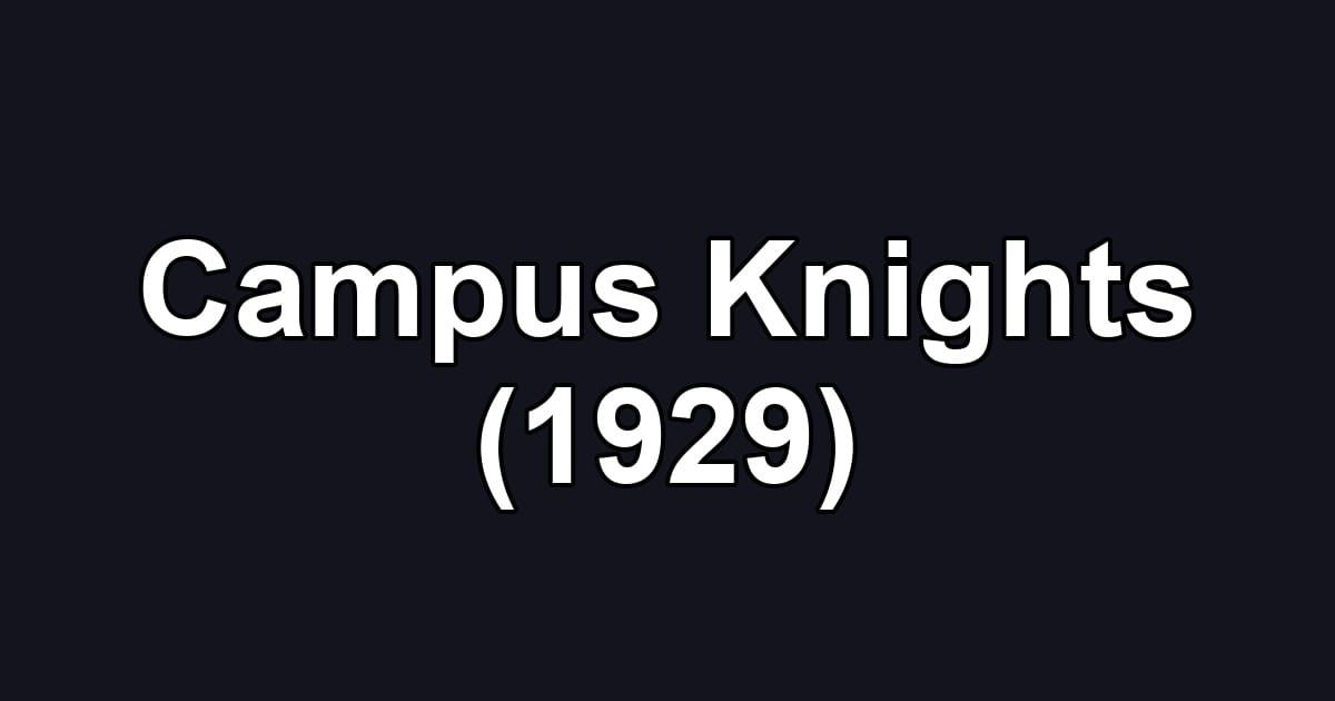 Campus Knights (1929)
