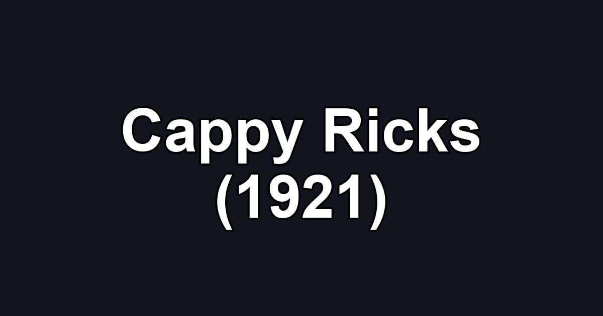 Cappy Ricks (1921)