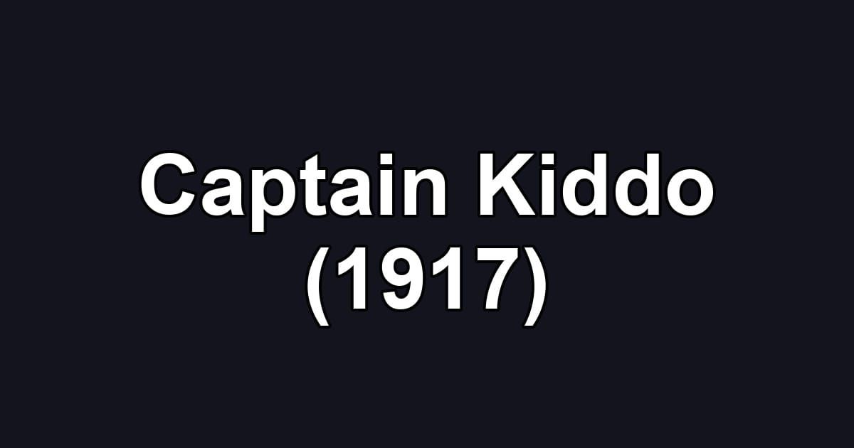 Captain Kiddo (1917)