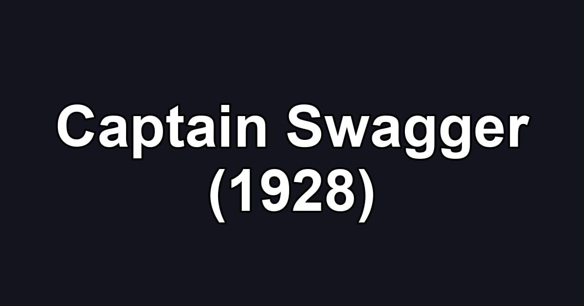 Captain Swagger (1928)