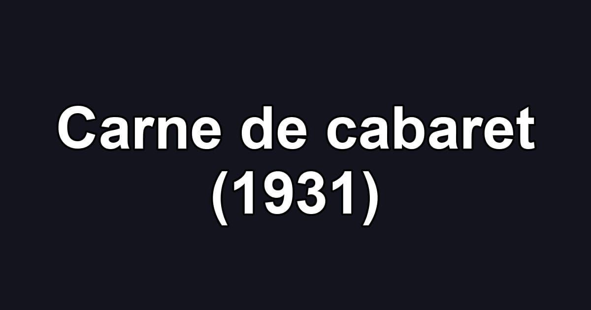 Carne de cabaret (1931)