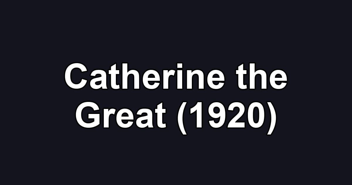 Catherine the Great (1920)