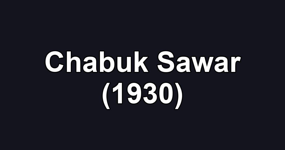 Chabuk Sawar (1930)