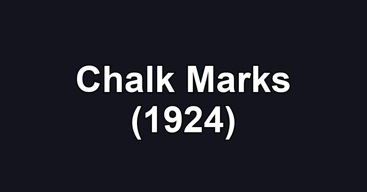 Chalk Marks (1924)