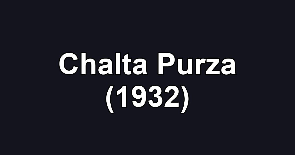 Chalta Purza (1932)