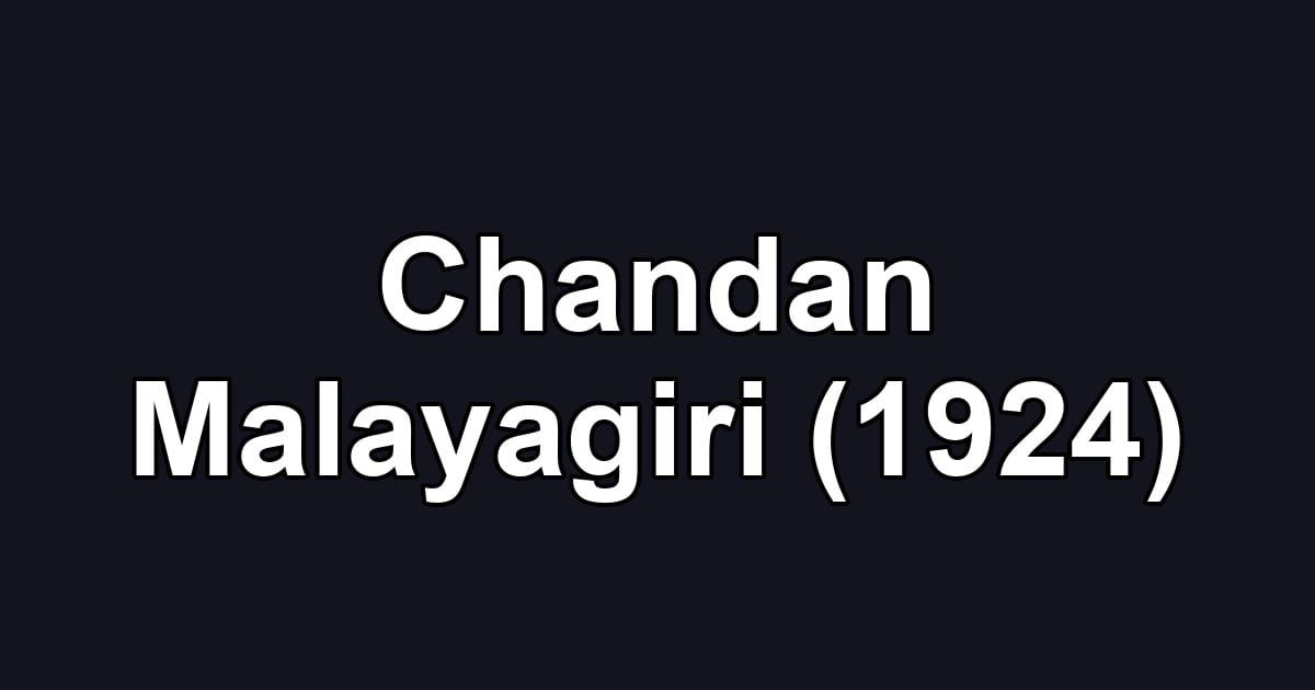 Chandan Malayagiri (1924)
