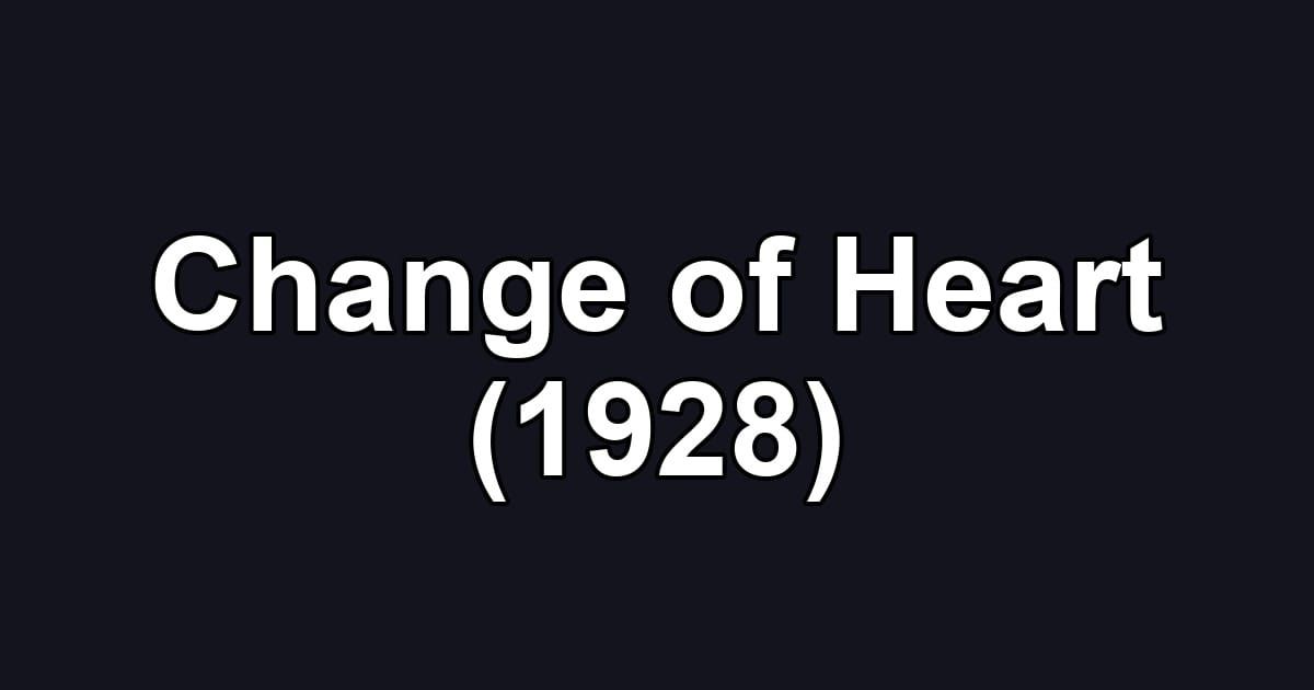 Change of Heart (1928)