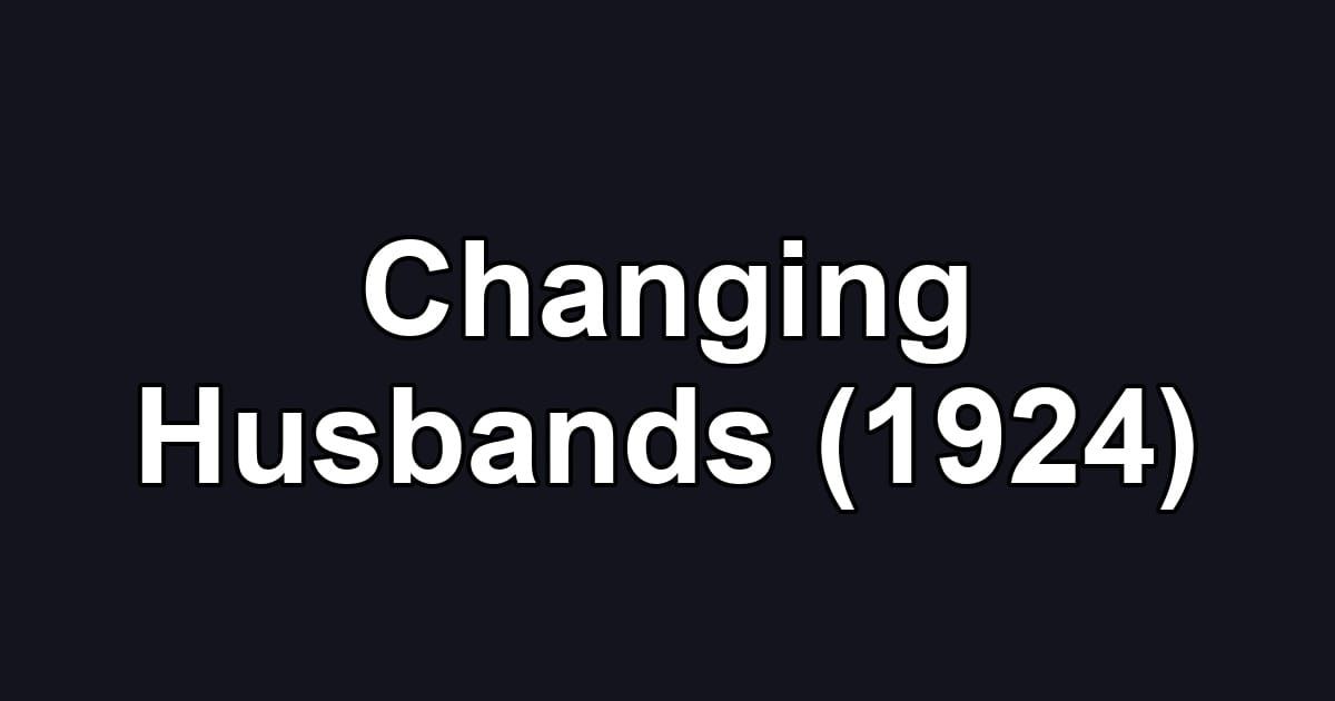 Changing Husbands (1924)