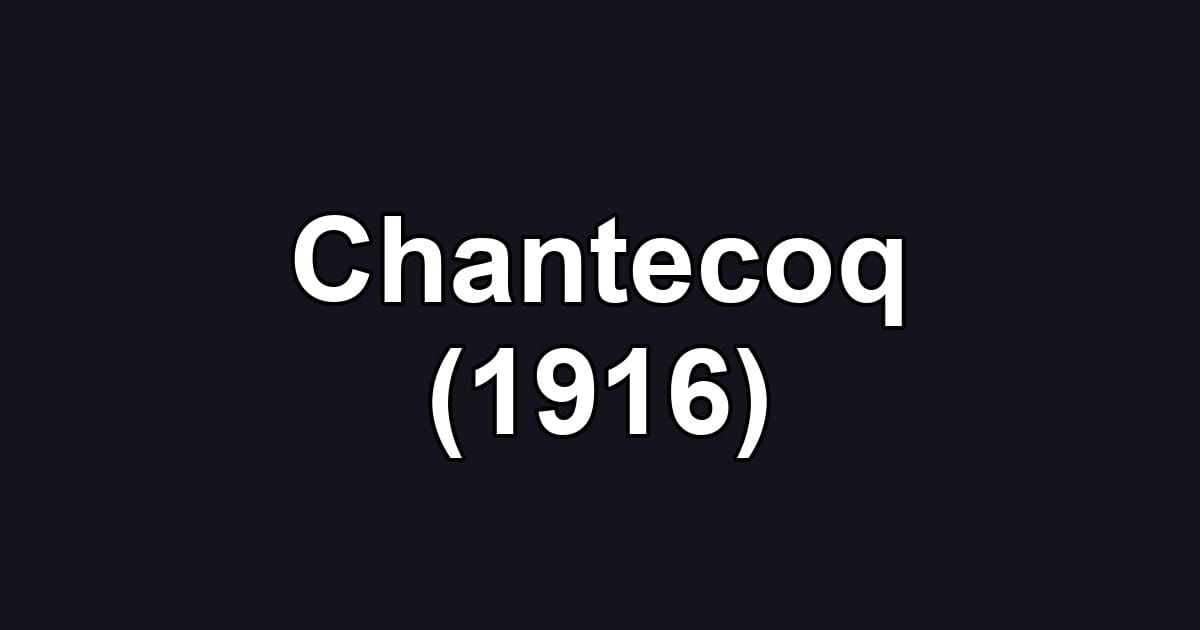 Chantecoq (1916)