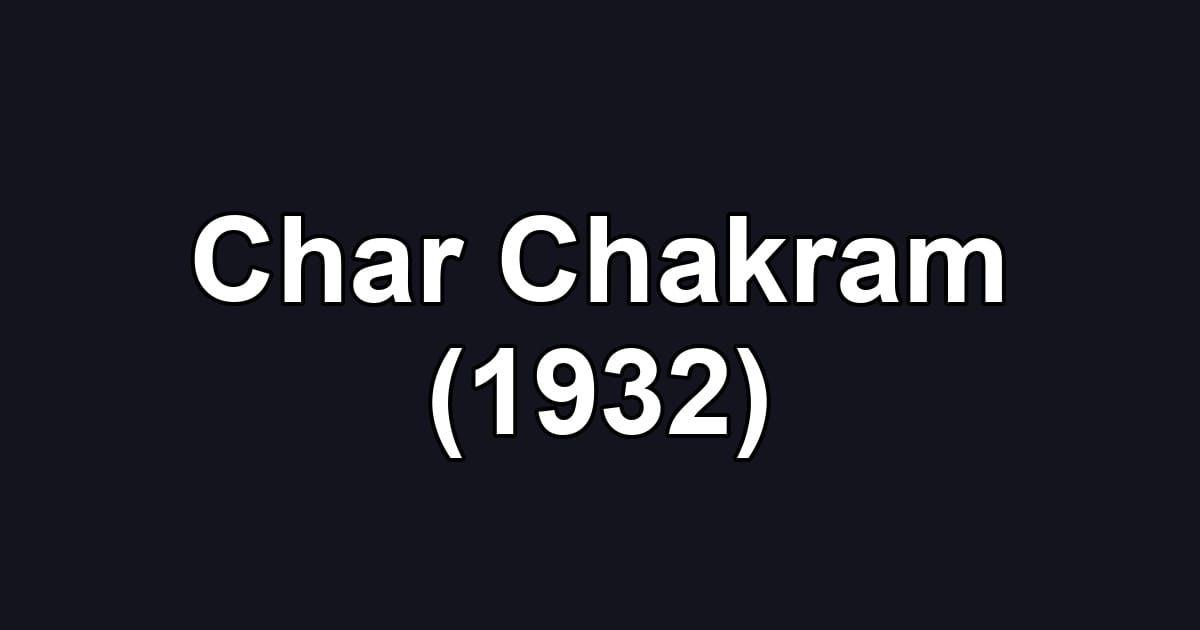 Char Chakram (1932)