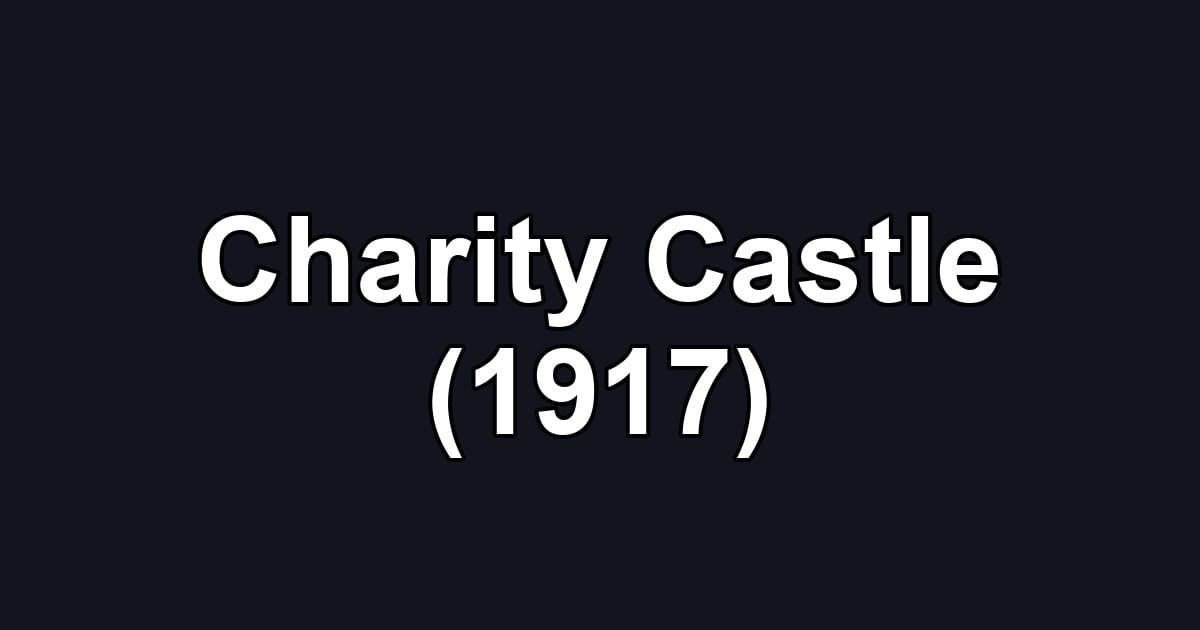 Charity Castle (1917)