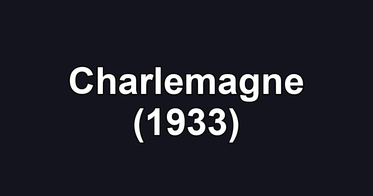 Charlemagne (1933)