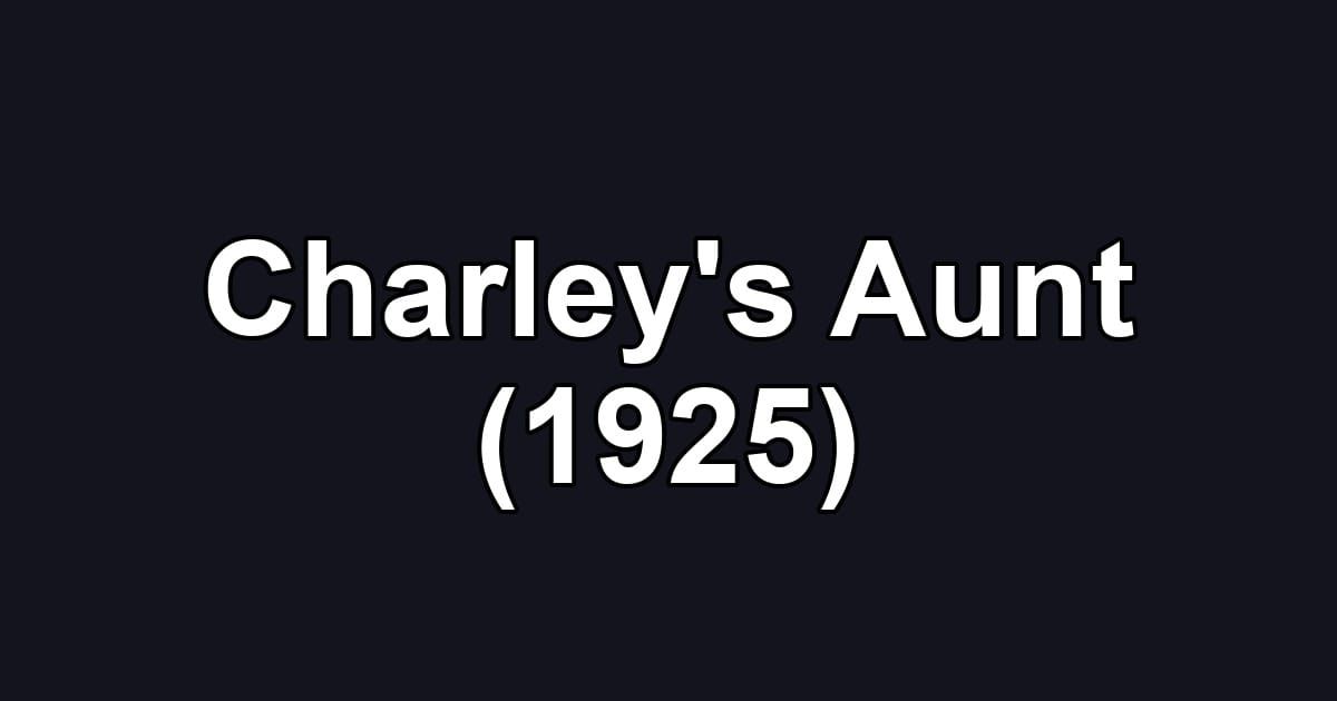 Charley's Aunt (1925)